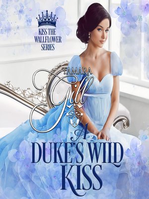 cover image of A Duke's Wild Kiss